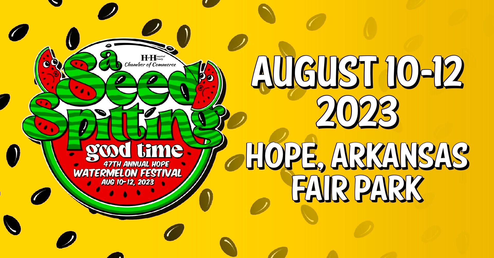 Hope-Hempstead County Chamber of Commerce is excited to announce  “A Seed Spitting Good Time” at the 47th Annual Watermelon Festival